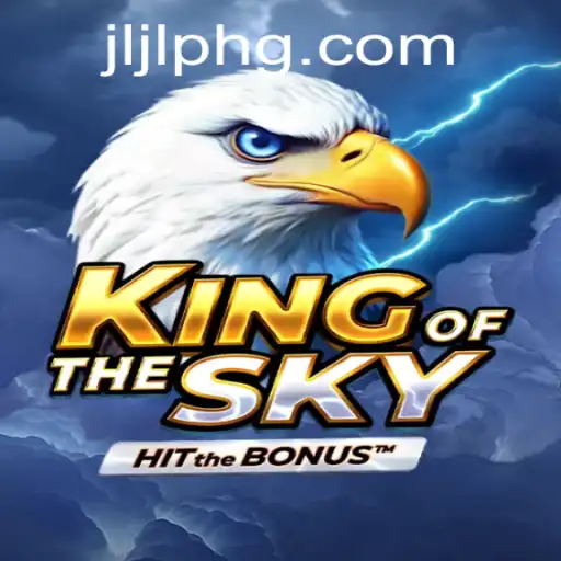 Discover the Thrilling World of KingOfTheSky: An In-depth Exploration